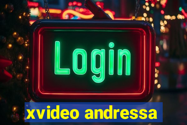 xvideo andressa